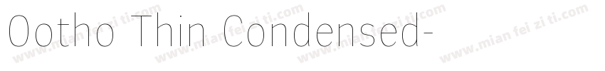 Ootho Thin Condensed字体转换
